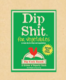 Dip Shit Veggie